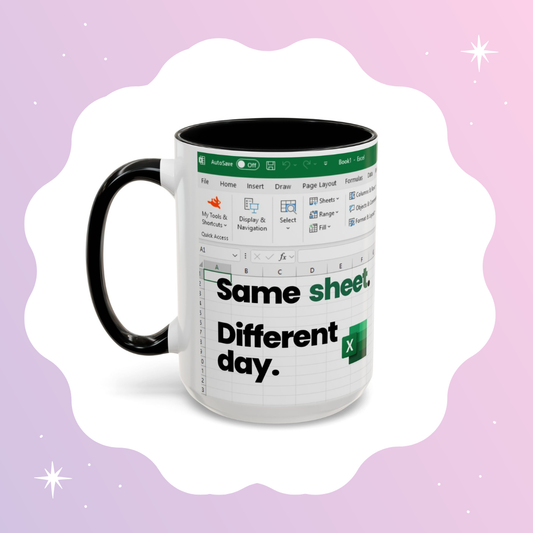 Same Sheet Different Day – Office Humor Mug